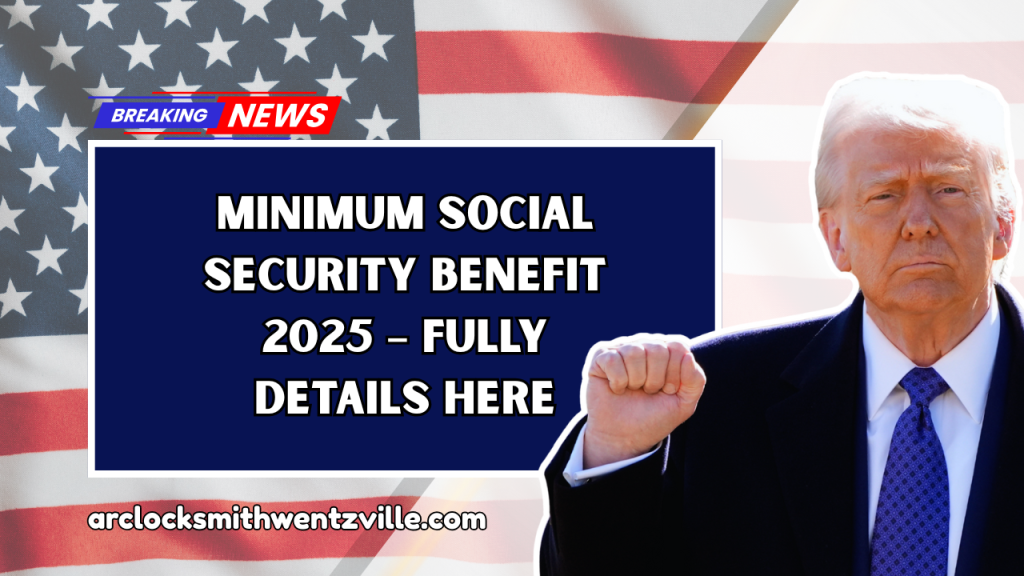 Minimum Social Security Benefit 2025