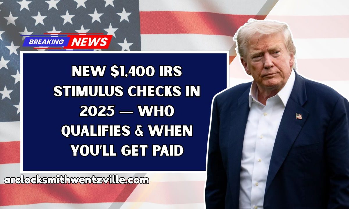 New $1,400 IRS Stimulus Checks In 2025 — Who Qualifies & When You’ll Get Paid