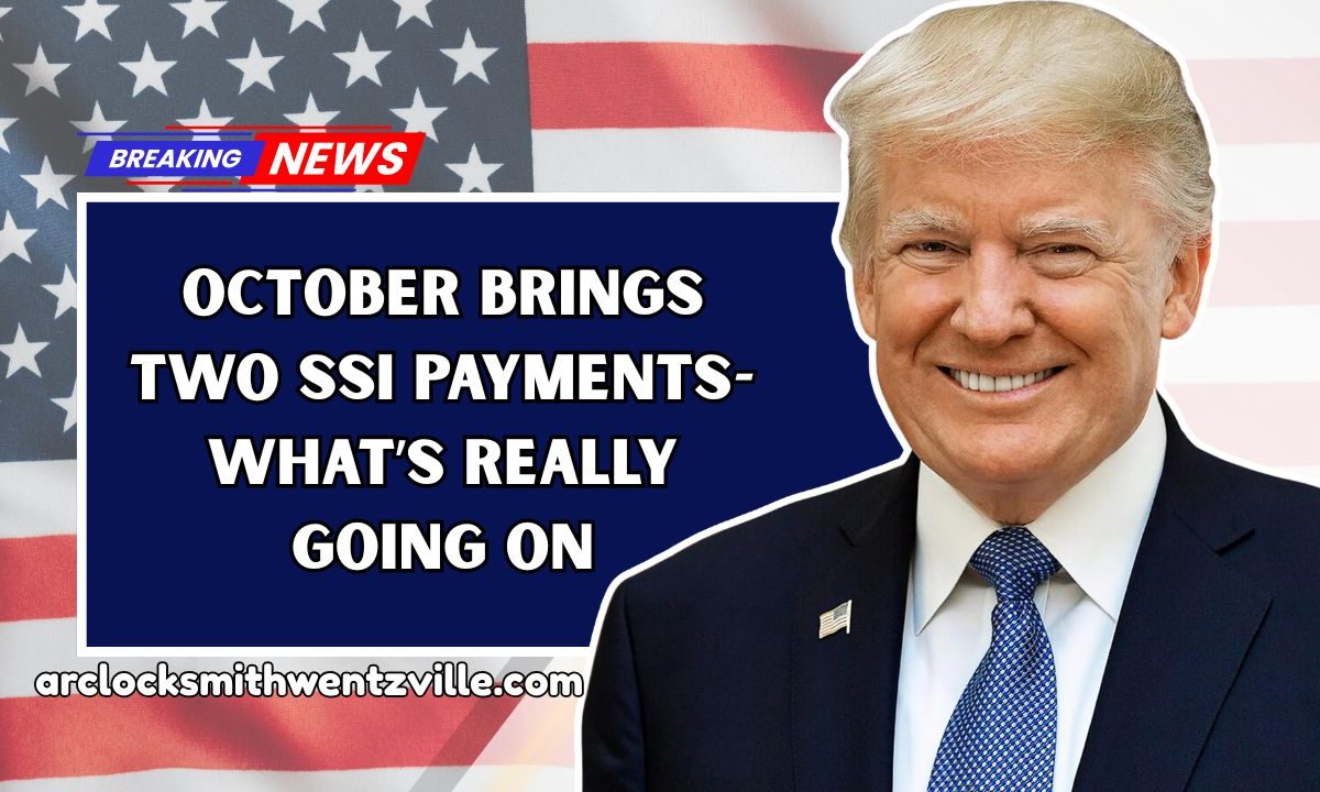 October Brings Two SSI Payments- What’s Really Going On